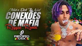 CONEXÕES DE MÁFIA  Matuê amp Rich The Kid Reggae Remix 2023 djpedromixofc [upl. by Yunick650]