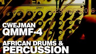 CWEJMAN QMMF4 goes AFRICAN DRUMS amp PERCUSSION [upl. by Kela]