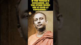 Therefore control of the tongue is the first duty  Swami Turiyananda [upl. by Atteniuq]