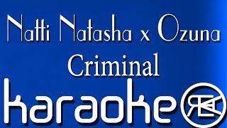 Natti Natasha x Ozuna  Criminal  Karaoke instrumental [upl. by Gnaht112]