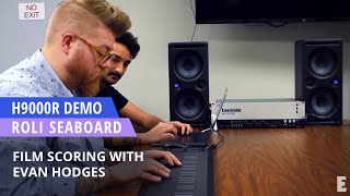 H9000R amp ROLI Seaboard Demo with Film Composer Evan Hodges [upl. by Meelas121]