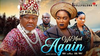 WE MEET AGAIN New Movie UGEZU J UGEZU ANI AMATOSERO 2024 Nigerian Latest Movies [upl. by Aicilat]