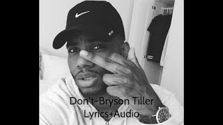 Don’t by Bryson Tiller  LyricsAudio [upl. by Suired]