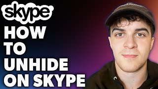 How to Unhide on Skype Full 2024 Guide [upl. by Zobe887]