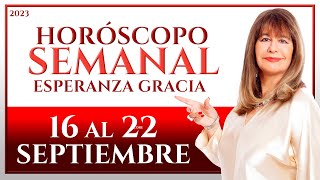 HORÓSCOPO DEL 16 AL 22 DE SEPTIEMBRE 2023  ESPERANZA GRACIA [upl. by Lyrahs874]