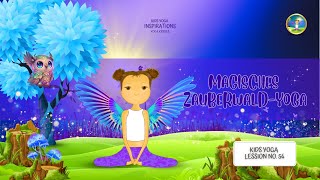 KIDS YOGA Inspirations  🧚‍♂️⭐✨quotZAUBERWALDYogaquot✨⭐🧚‍♂️ I Kreative Kinderyoga Lektionen  Lession 55 [upl. by Danit]