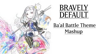 Bravely Default  Baal Battle Theme Dual Mashup  Distorted Thoughts  Its Name Is Baal [upl. by Sid]