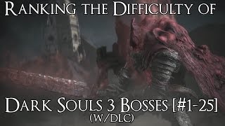 Ranking the Difficulty of the Dark Souls 3 Bosses wAshes of Ariandel amp The Ringed City [upl. by Sergent]