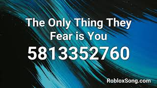 The Only Thing They Fear is You Roblox ID  Roblox Music Code [upl. by Ecirbaf580]