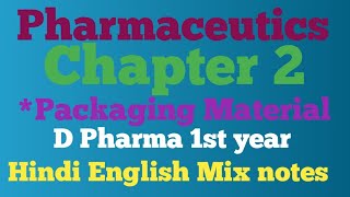 PharmaceuticsChapter 2 Packaging Material d PHARMA 1st yearHindi English Mix notes [upl. by Akimas619]