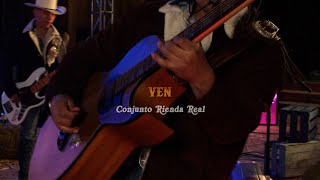 Conjunto Rienda Real  Ven Video Oficial [upl. by Gertrudis]