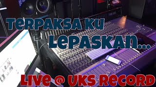 Terpaksa Ku Lepaskan Praktis  Uks Record [upl. by Airekahs]