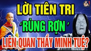 Lời Tiên Tri Rùng Rợn Về Những Hiện Tượng Liên Quan Sư THÍCH MINH TUỆ Ít Người Biết [upl. by Euh]