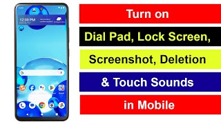 How to Turn on Dial Pad Tone Lock Screen Screenshot Deletion amp Touch Sounds in Mobile [upl. by Heidy735]