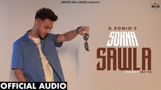 Sohna Sawla Official Audio G Romio  Western Pendu  New Punjabi Romantic Song 2024  EP Only You [upl. by Guildroy519]