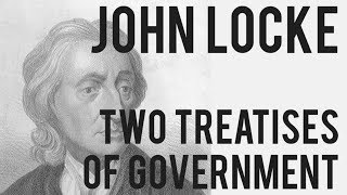 Two Treatises of Government  John Locke and Natural Rights [upl. by Gibson286]