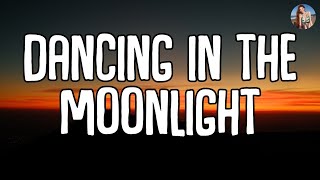 Dancing in the Moonlight  Toploader Lyrics [upl. by Patrich]