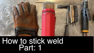 How to stick weld 👨🏻‍🏭 Intro to Arc welding for beginners Series Part 1 [upl. by Ennoid703]