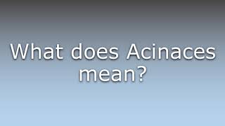 What does Acinaces mean [upl. by Feil]