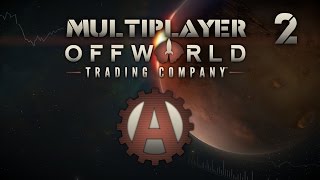 OffWorld Trading Company Multiplayer Match 2 [upl. by Maighdlin63]