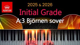 ABRSM 2025 amp 2026  Initial Grade Piano Exam  A3 Björnen Sover  Trad Swedish [upl. by Monti]