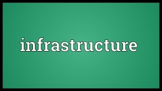 Infrastructure Meaning [upl. by Fabrin880]