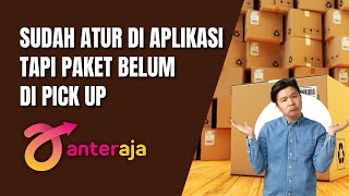 AnterAja belum datang ke rumah buat Pick Up Ini Solusinya [upl. by Attelrahc35]