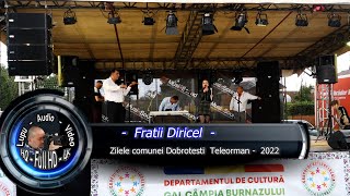 Fratii Diricel  Zilele comunei Dobrotesti 2022 [upl. by Etna]