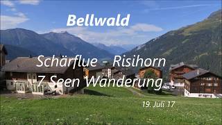 Bellwald  Risihorn  7 Seenwanderung  19 Juli 2017 [upl. by Linn409]