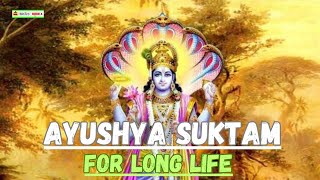 Ayushya SuktamFor Long LifeMnTro009D AyushyaSuktam VedicChants HymnsForHealth VedicMantras [upl. by Eiliak]