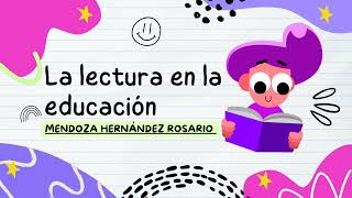 La importancia de la lectura en la educación  Equipo 7 [upl. by Cofsky]