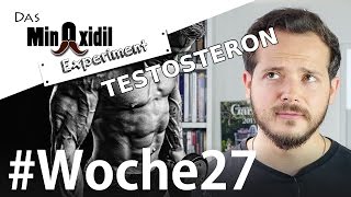 Testosteronspiegel erhöhen  Das Minoxidil Experiment Woche27 [upl. by Anivla]