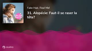 31 Alopécie Fautil se raser la tête [upl. by Zurc16]