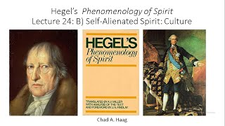 Hegel Phenomenology of Spirit Lecture 24 Culture Self Alienated Spirit [upl. by Chemosh]