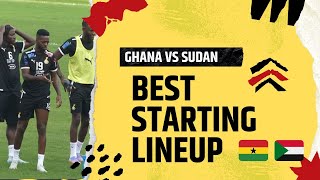 GHANA VS SUDANBLACK STARS SQUAD FOR AFCON 2025 QUALIFIERS amp POSSIBLE STARTIN XI [upl. by Nylra]