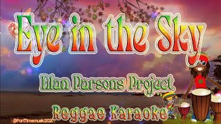 Eye in the Sky  The Alan Parsons Project Reggae karaoke version [upl. by Aleck]