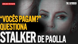 O QUE OS FIGURANTES CONTAM SOBRE PAOLLA E SOBRE A STALKER [upl. by Karlotte]