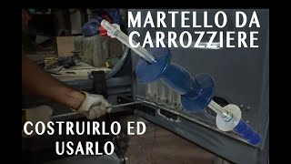 Martello da carrozziere costruirlo e usarlo [upl. by Bertina]