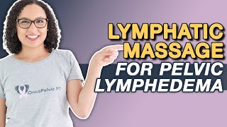 Manual Lymphatic Drainage for Genital Lymphedema  Lymphatic Massage [upl. by Htrap]