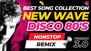 Best Songs Collection of New Wave Disco 80s Nonstop Remix [upl. by Hoebart]