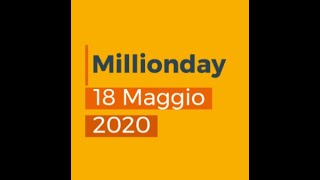 MILLIONDAY 18 Maggio 2020 [upl. by Sullecram89]