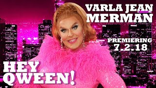 VARLA JEAN MERMAN on Hey Qween  PREVIEW  Hey Qween [upl. by Aseneg]