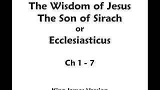 The Wisdom of Sirach or Ecclesiasticus  KJV  Audio  Chapter 1  7 [upl. by Dlopoel]