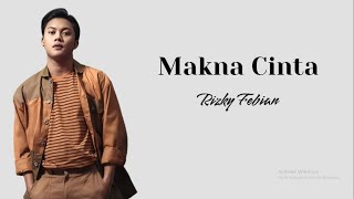 MAKNA CINTA  RIZKY FEBIAN LIRIK VIDEO [upl. by Leind127]