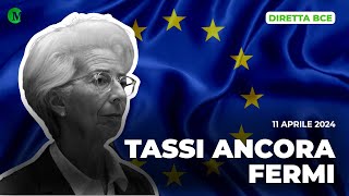 DIRETTA BCE tassi ancora fermi  11042024 [upl. by Aruat]