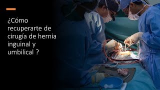 Cirugía de hernia inguinal y umbilical recuperación [upl. by Novehc905]