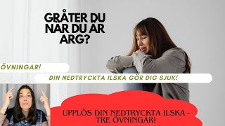 UPPLÖS DIN NEDTRYCKTA ILSKA TRE ÖVNINGAR ❤️ [upl. by Assanav]