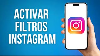 Como Activar Filtros De Instagram Facil [upl. by Alyakcm404]