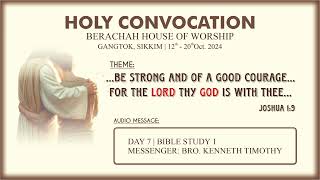 DAY 7  BIBLE STUDY 1  BRO KENNETH TIMOTHY  HOLY CONVOCATION 2024  BERACHAH  GANGTOK [upl. by Gary]