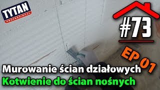 73 Murowanie ścian działowych i ich mocowanie do ściany nośnej EP01  Dom na płycie fundamentowej [upl. by Caldeira]